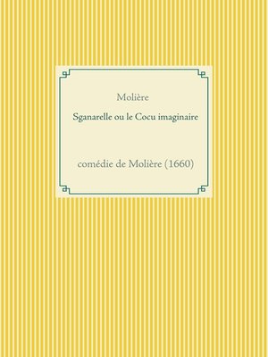cover image of Sganarelle ou le Cocu imaginaire